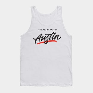 Straight Outta Austin Tank Top